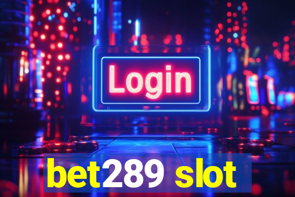 bet289 slot